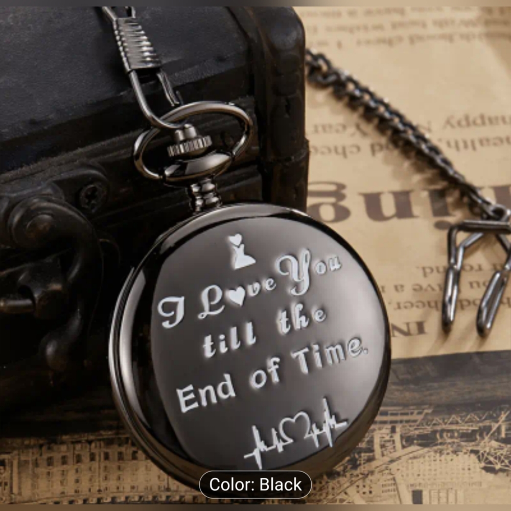 New Black Pocket Watch with Engraving, I Love You Till The End Of Time, T1MISB4E